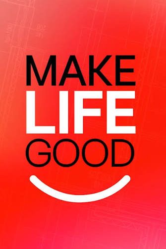 Make Life Good poster